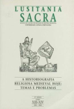 Lusitania Sacra n. 13-14. A historiografia religiosa medieval hoje: temas e problemas