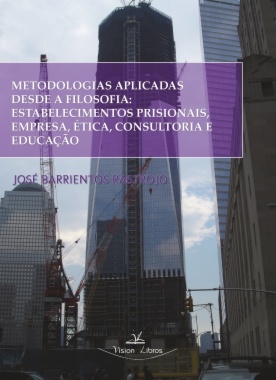Metodologias aplicadas desde a filosofia: estabelecimentos prisionais, empresa, ética, consultoria e educação
