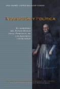 Inquisición y política: El gobierno del Santo Oficio en el Portugal de los Austrias (1578-1653)