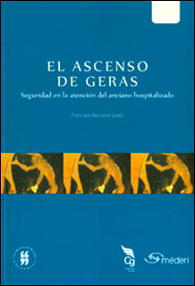 El ascenso de Geras : Seguridad en la atención del anciano hospitalizado