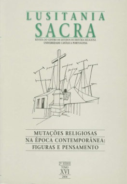 Lusitania Sacra n. 16. Mutações religiosas na Época Contemporânea: figuras e pensamento