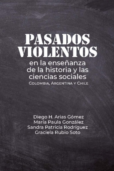 Pasados violentos en la enseñanza de la historia y las ciencias sociales
