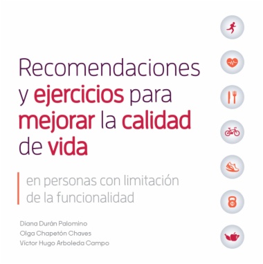 Recomendaciones y ejercicios para mejorar la calidad de vida en personas con limitación de la funcionalidad