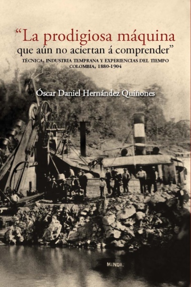 “La prodigiosa máquina que aún no aciertan á comprender”