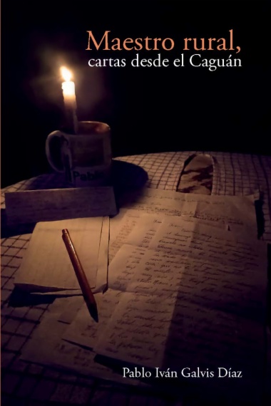 Maestro rural. Cartas desde el Caguán