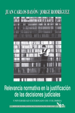 Relevancia normativa en la justificación de las decisiones judiciales