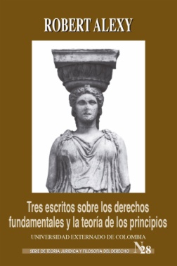 Tres escritos sobre los derechos fundamentales y la teoría de los principios