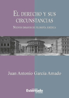 El derecho y sus circunstancias : Nuevos ensayos de filosofía jurídica