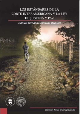 Los estándares de la Corte Interamericana y la Ley de Justicia y Paz