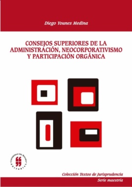 Consejos Superiores de la administración, neocorporativismo y participación orgánica