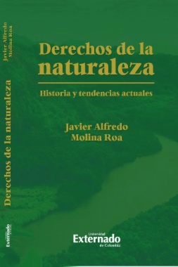 Derechos de la naturaleza:  Historia y tendencias actuales