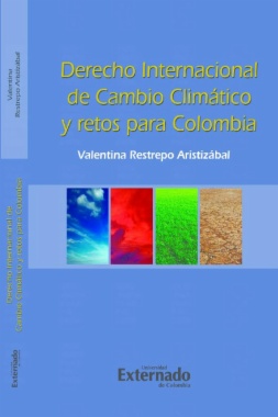 Derecho internacional de cambio climático y retos para Colombia