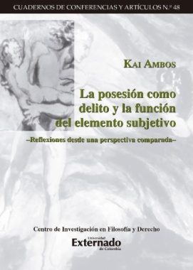 La posesión como delito y la función del elemento subjetivo:  Reflexiones desde una perspectiva comparada