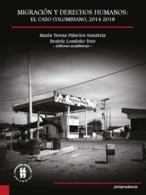 Migración y derechos humanos: El caso colombiano, 2014-2018