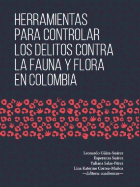 Herramientas para controlar los delitos contra la fauna y flora en Colombia
