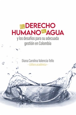 El derecho humano al agua y los desafíos para su adecuada gestión en Colombia