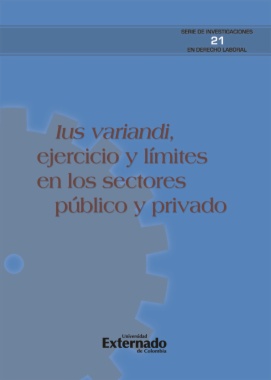 Ius variandi, ejercicio, y límites en los sectores público y privado