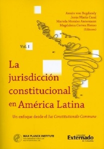 La Jurisdicción constitucional en América Latina.