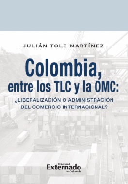 Colombia entre los TLC y la OMC