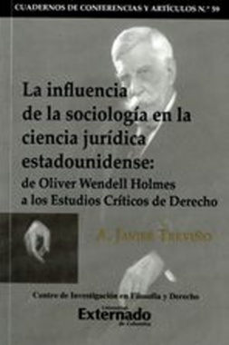 La influencia de la sociología en la ciencia jurídica estadounidense de Oliver Wendell Holmes a los Estudios Críticos del Derecho