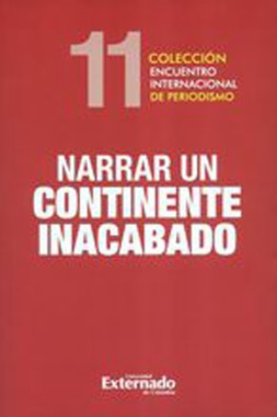 XI Encuentro Internacional de Periodismo. Narrar un continente inacabado