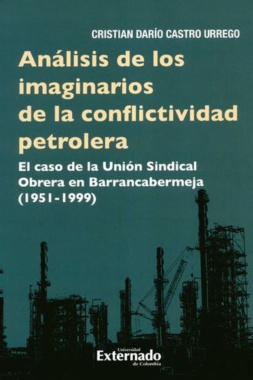 Análisis de los imaginarios de la conflictividad petrolera