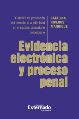 Evidencia electrónica y proceso penal