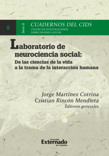 Laboratorio de Neurociencia Social: De las ciencias de la vida a la trama de la interacción humana. páginas a color.  Cuaderno del CIDS N.. 8 II