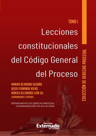Lecciones constitucionales  del código general del proceso Tomo I
