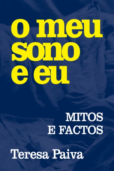 O meu sono e eu- Mitos e Factos