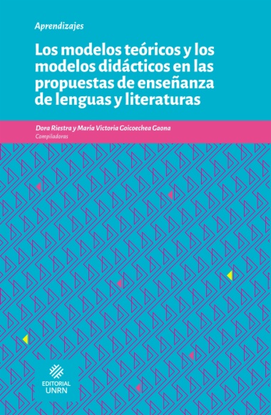 Los modelos teóricos y los modelos didácticos en las propuestas de enseñanza de lenguas y literaturas