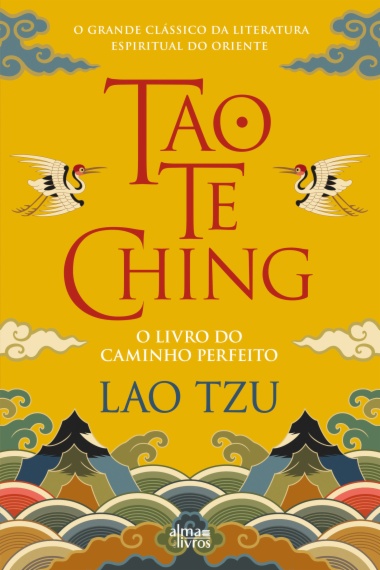 Tao Te Ching - O Livro do Caminho Perfeito