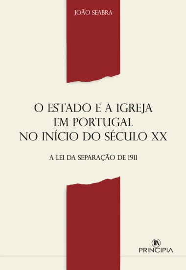 O Estado e a Igreja em Portugal no início Século XX