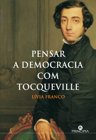 Pensar a Democracia com Tocqueville