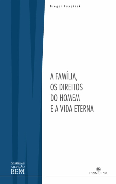 A Família, os Direitos do Homem e a Vida Eterna