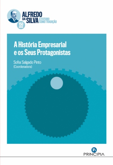 A História Empresarial e os seus Protagonistas