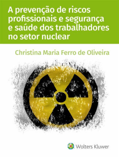 A prevenção de riscos profissionais e segurança e saúde dos trabalhadores no setor nuclear