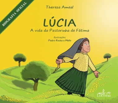 Lúcia - A Vida da Pastorinha de Fátima