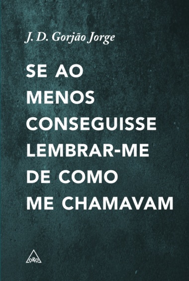 Se ao menos conseguisse lembrar-me de como me chamavam