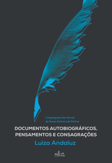 Documentos Autobiográficos, Pensamentos e Consagrações