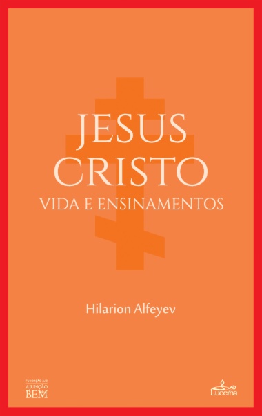 Jesus Cristo, a sua vida e ensinamento