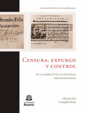 Censura, expurgo y control en la biblioteca colonial neogranadina