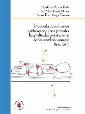 Propuesta de evaluación e intervención para pacientes hospitalizados con síndrome de desacondicionamiento físico (SDF)