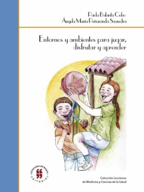Entornos y ambientes para jugar, disfrutar y aprender