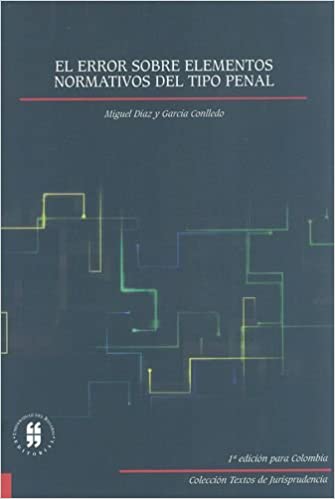 El error sobre elementos normativos del tipo penal