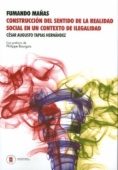 Fumando mañas : Construcción del sentido de la realidad social en un contexto de ilegalidad