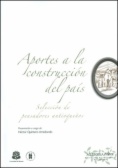Aportes a la construcción del país : Selección de pensadores antioqueños