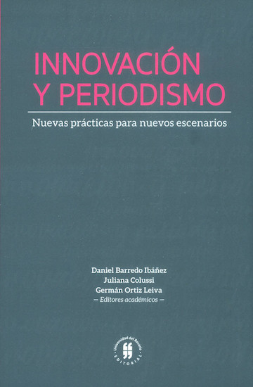 Innovación y periodismo: nuevas prácticas para nuevos escenarios
