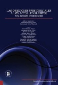 Las objeciones presidenciales a los actos legislativos : Una revisión constitucional