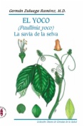 El Yoco (Paullinia yoco). La savia de la selva